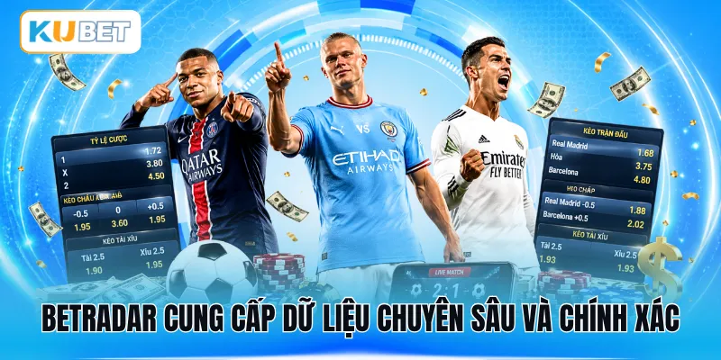 BetRadar cung cấp dữ liệu chuyên sâu và chính xác