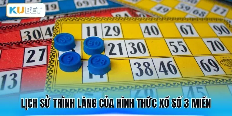 Lịch sử trình làng của hình thức xổ số 3 miền