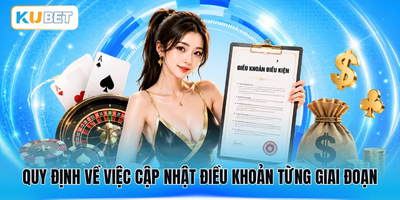 Quy định về việc cập nhật điều khoản từng giai đoạn
