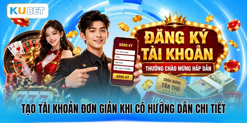 Tạo tài khoản đơn giản khi có hướng dẫn chi tiết